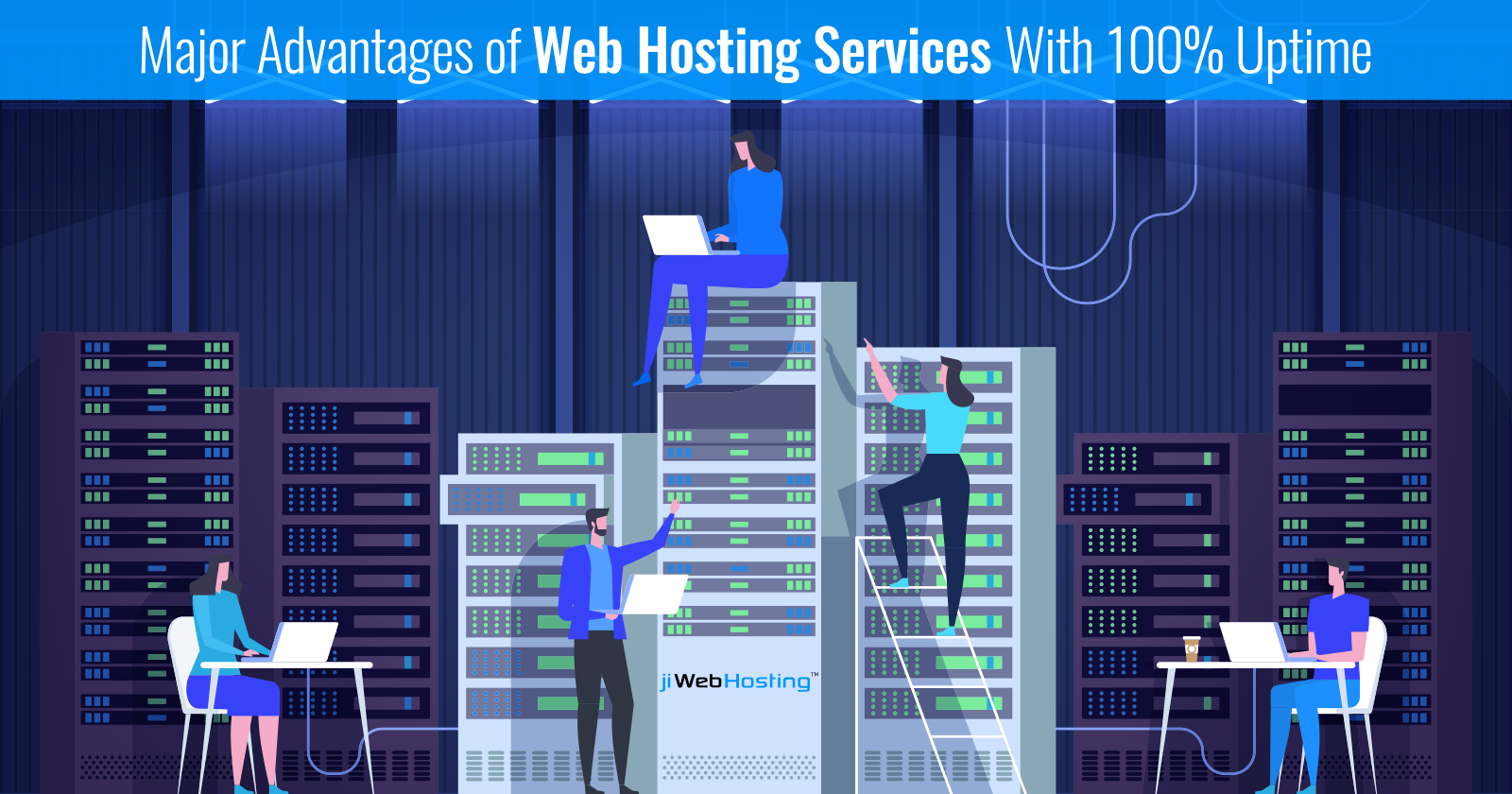 Major Advantages of Web Hosting Services With 100% Uptime