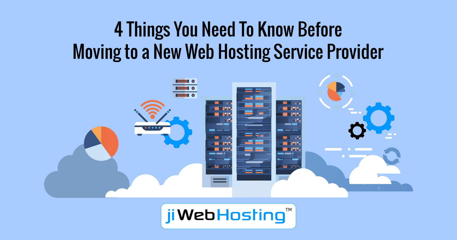 4 Things You Need To Know Before Moving to a New Web Hosting Service Provider