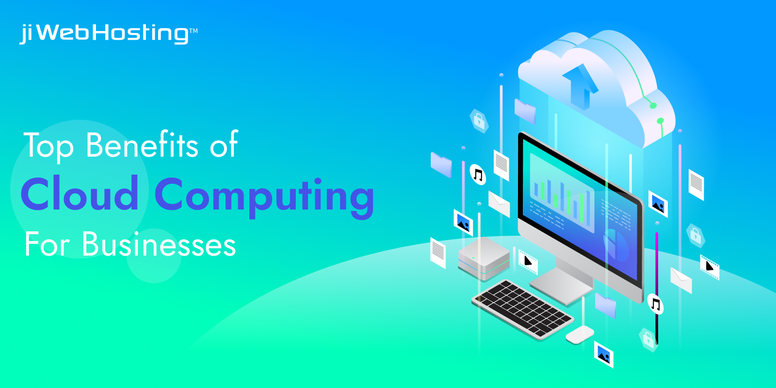 Top Benefits Of Cloud Computing For Businesses
