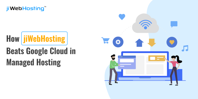 How jiWebHosting Beats Google Cloud in Managed Hosting