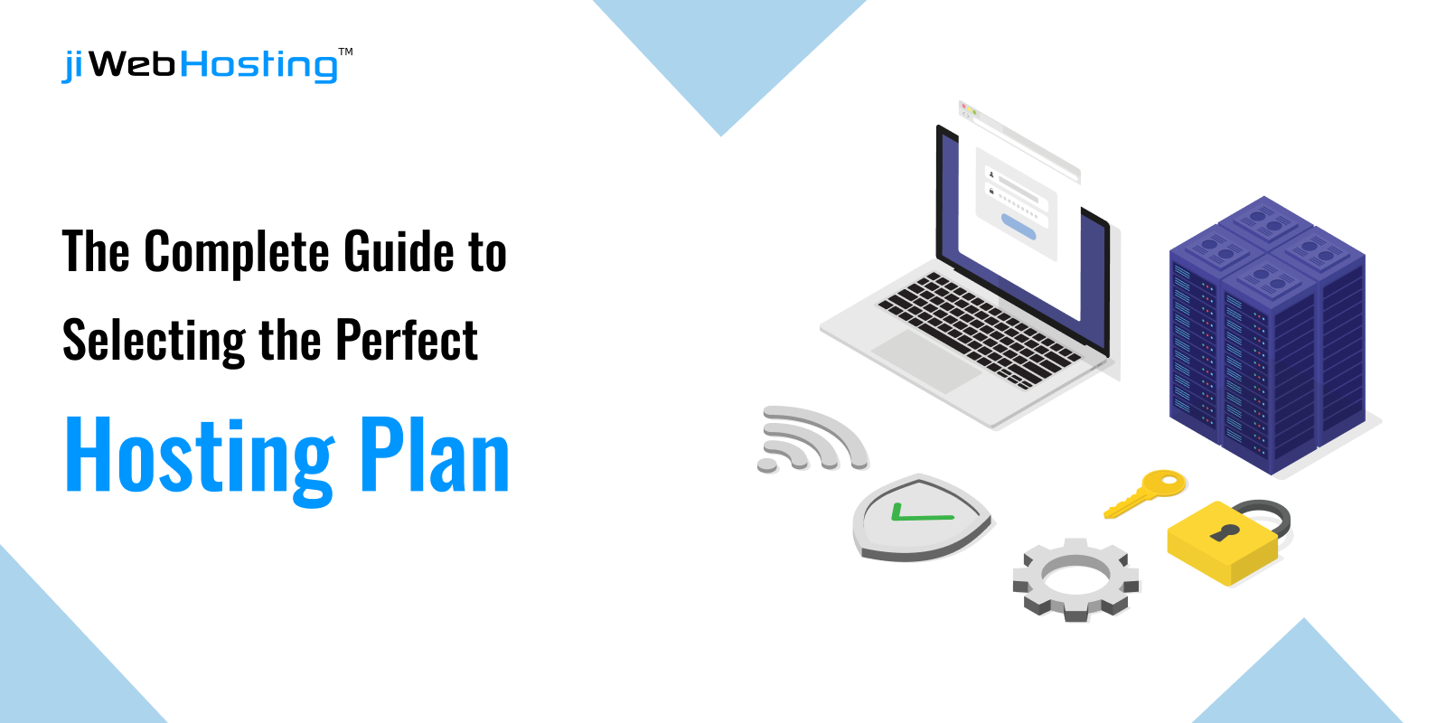 The Complete Guide to Selecting the Perfect Hosting Plan