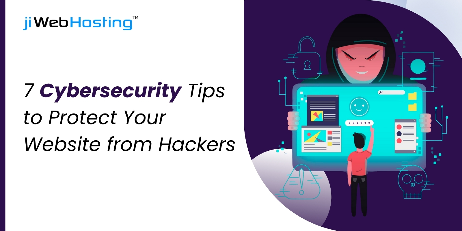 7 Cybersecurity Tips to Protect Your Website from Hackers