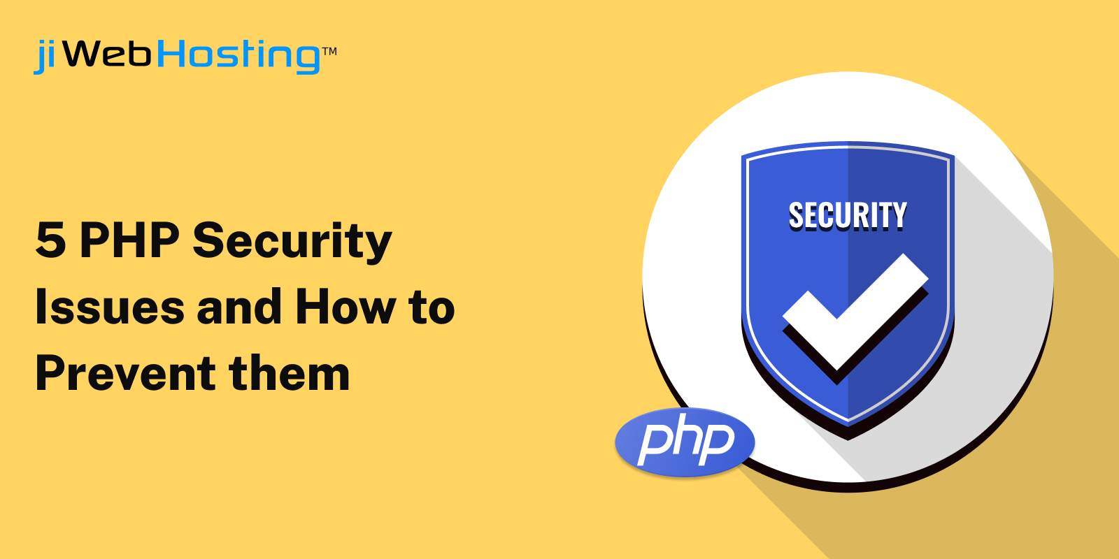 5 PHP Security Issues and How to Prevent them