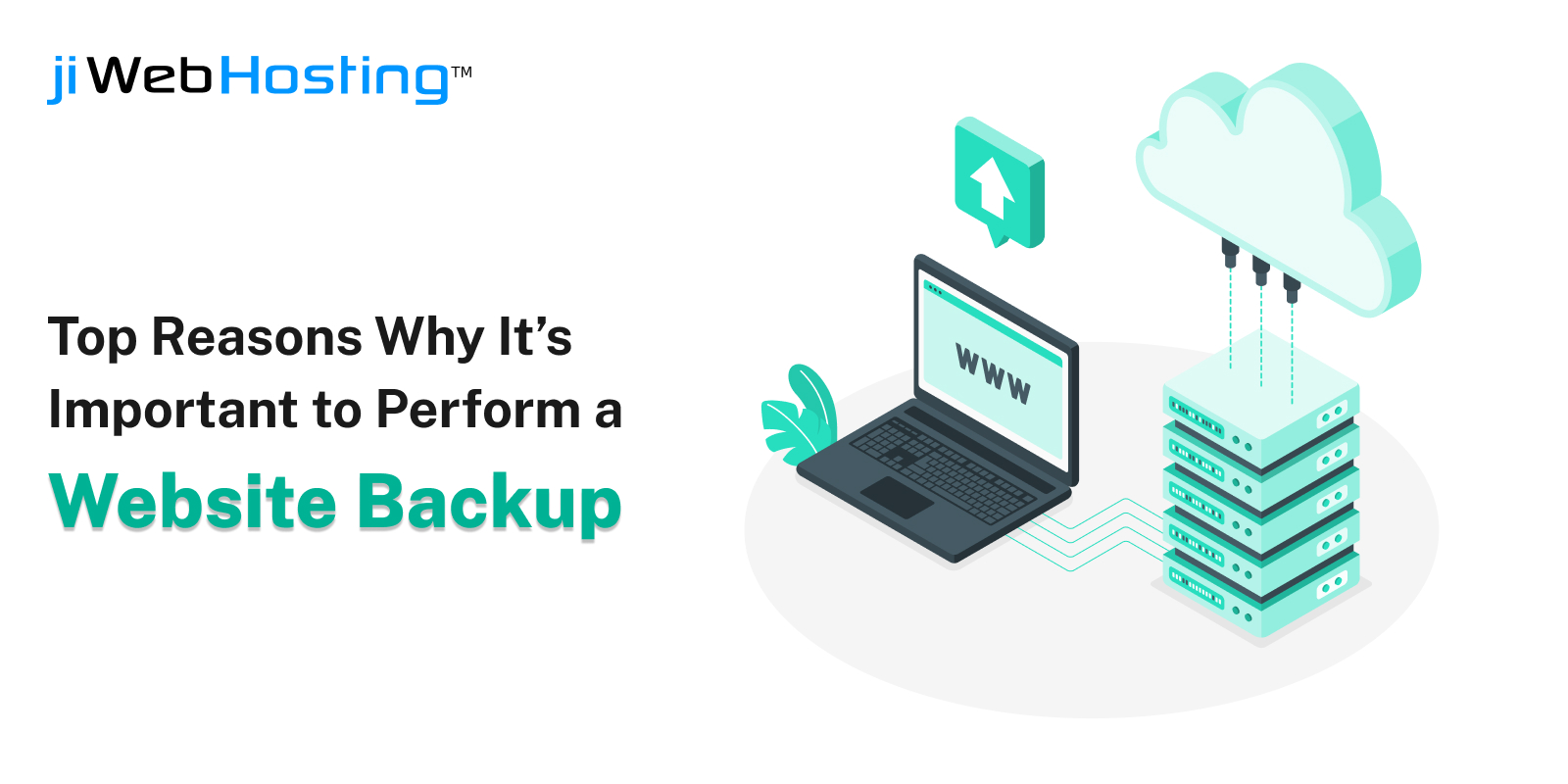 Top Reasons Why It’s Important to Perform a Website Backup