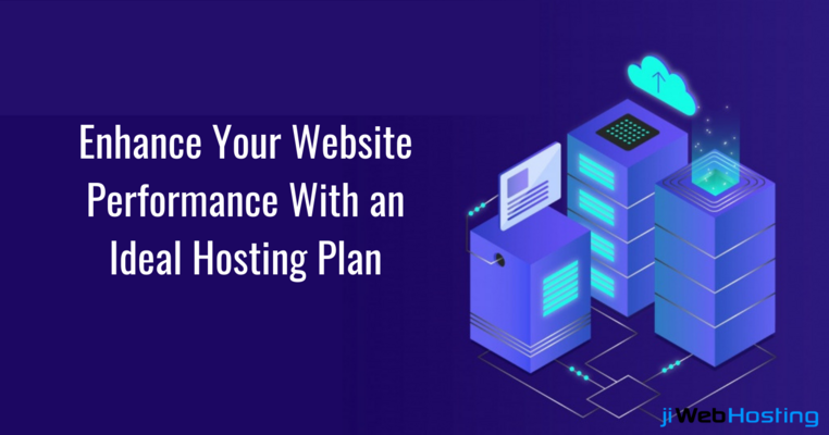 Enhance Your Website Performance With an Ideal Hosting Plan