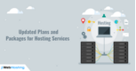 Know the Updated Plans and Packages of Hosting Services