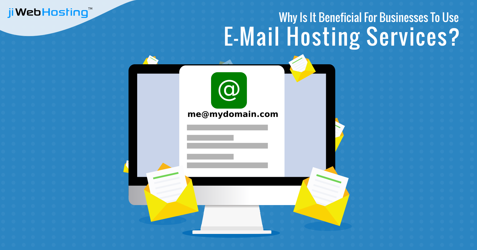Why Is It Beneficial For Businesses To Use E-Mail Hosting Services?