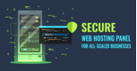 Secure Web Hosting Panel For All-scaled Businesses