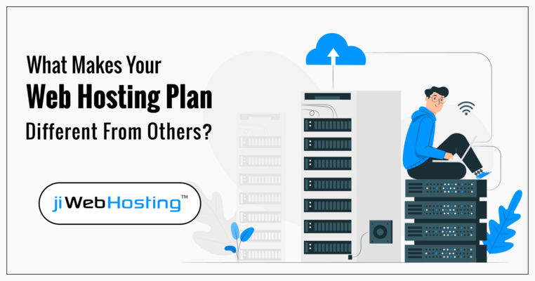 What Makes Your Web Hosting Plan Different From Others?